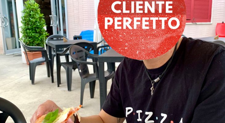 Il Cliente Perfetto in pizzeria